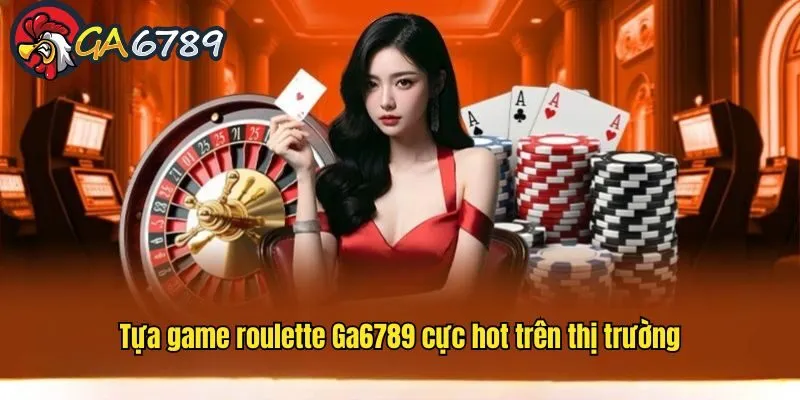 roulette-ga6789-gioi-thieu